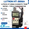 LUTRON HT-3006A Humidity/Temp Meter + Type K Thermometer – Alat Ukur Kelembapan, Suhu, dan Temperatur Profesional Deskripsi Produk